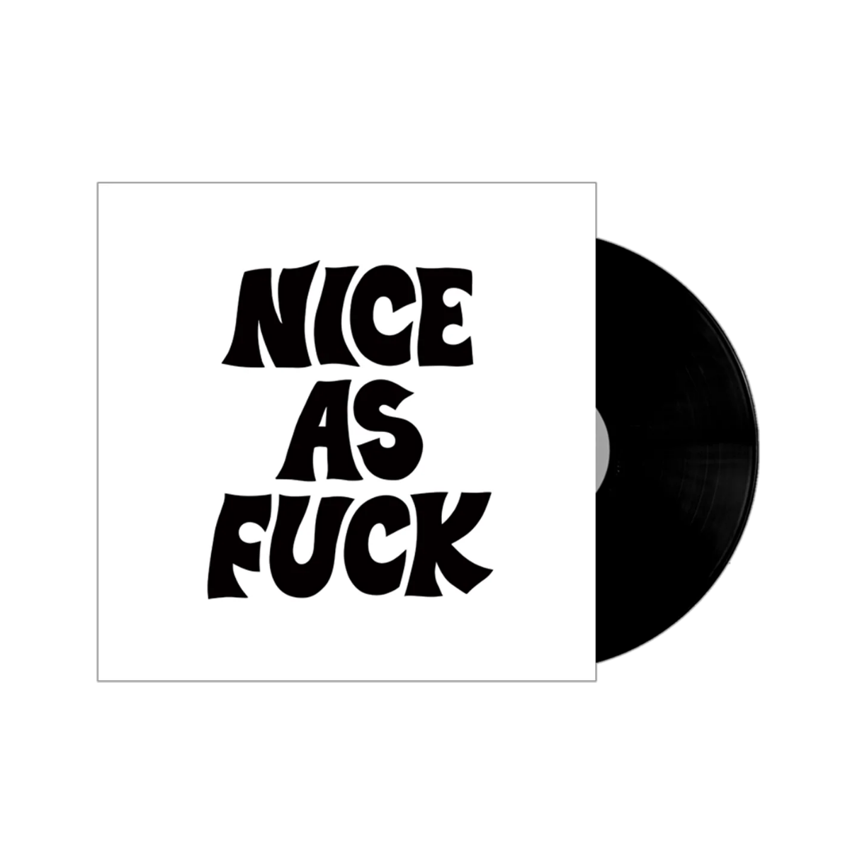 Nice As Fuck Vinyl
