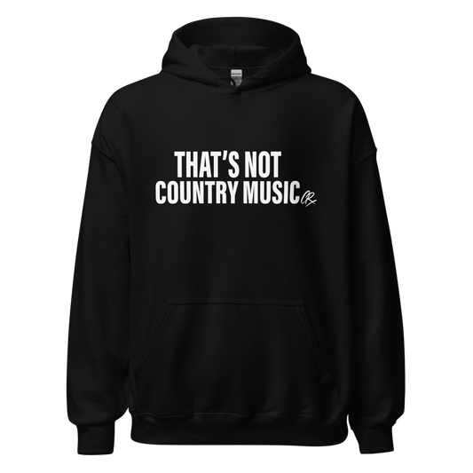 That's Not Country Music Hoodie